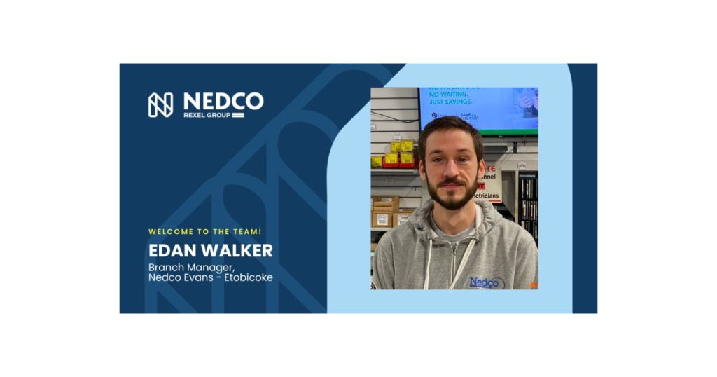 Nedco Welcomes Edan Walker as New Etobicoke Branch Manager